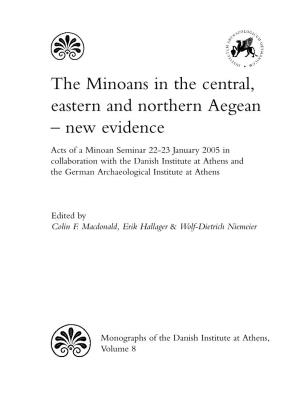 The Minoans in the Central, Eastern and Northern Aegean – New Evidence