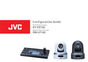 Configuration Guide HD PTZ Remote Camera KY-PZ100 Remote Camera Controller RM-LP100 Contents of This Manual