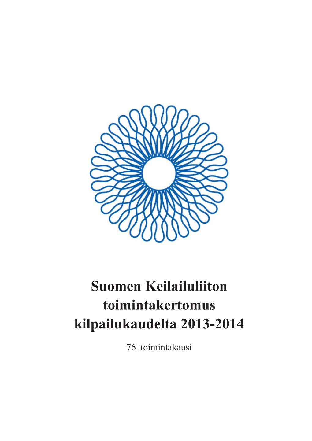 Suomen Keilailuliiton Toimintakertomus Kilpailukaudelta 2013-2014