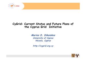 Cygrid: Current Status and Future Plans of the Cyprus Grid Initiative