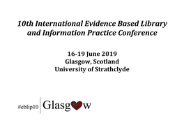 10Th International Evidence Based Library and Information Practice Conference