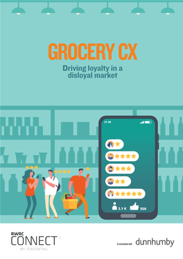 GROCERY CX Driving Loyalty in a Disloyal Market