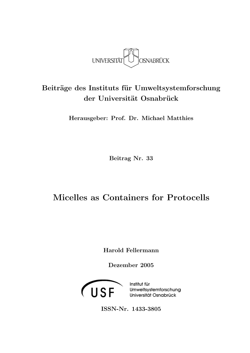 Micelles As Containers for Protocells