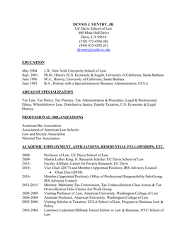 DENNIS J. VENTRY, JR. UC Davis School of Law 400 Mrak Hall Drive Davis, CA 95616 (530) 752-4566 (B) (949) 433-4292 (C) Djventry@Ucdavis.Edu