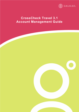 Crosscheck Travel 3.1 Account Management Guide GETTING STARTED 7 Welcome