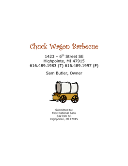 Chuckwagon Barbecue Is to Become Established in the Community and Develop a Loyal Clientele