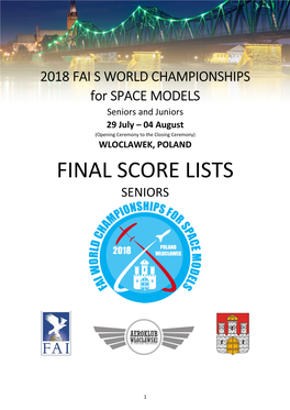 Seniors and Juniors 29 July – 04 August (Opening Ceremony to the Closing Ceremony) WLOCLAWEK, POLAND FINAL SCORE LISTS SENIORS