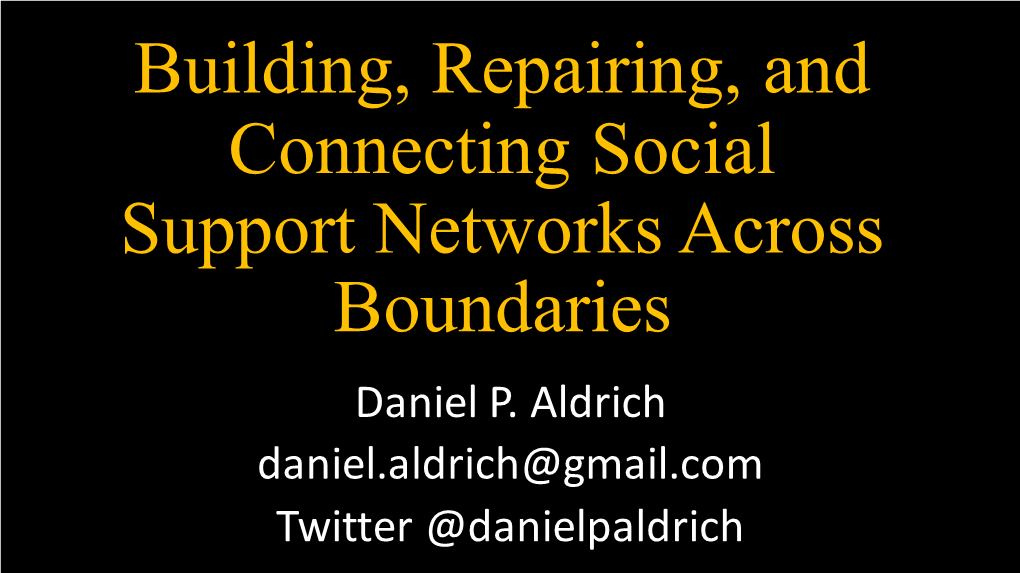 To View Dr. Daniel Aldrich Slides From