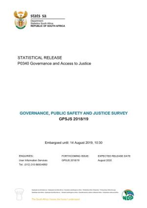 Governance, Public Safety and Justice Survey (GPSJS) 2018/19, Which Was Conducted by Statistics South Africa (Stats SA) from April 2018 to March 2019