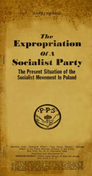 The Expropriation of a Socialist Party