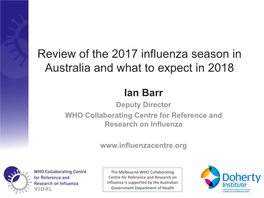 Review of the 2017 Influenza Season in Australia and What to Expect in 2018