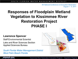Responses of Floodplain Wetland Vegetation to Kissimmee River Restoration Project PHASE I