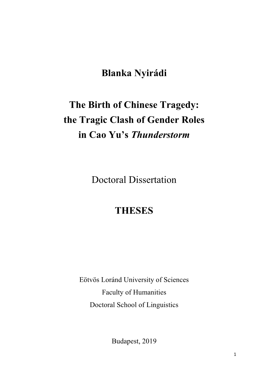 Blanka Nyirádi the Birth of Chinese Tragedy: the Tragic Clash Of