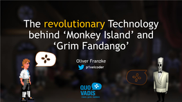 The Revolutionary Technology Behind Monkey Island and Grim Fandango