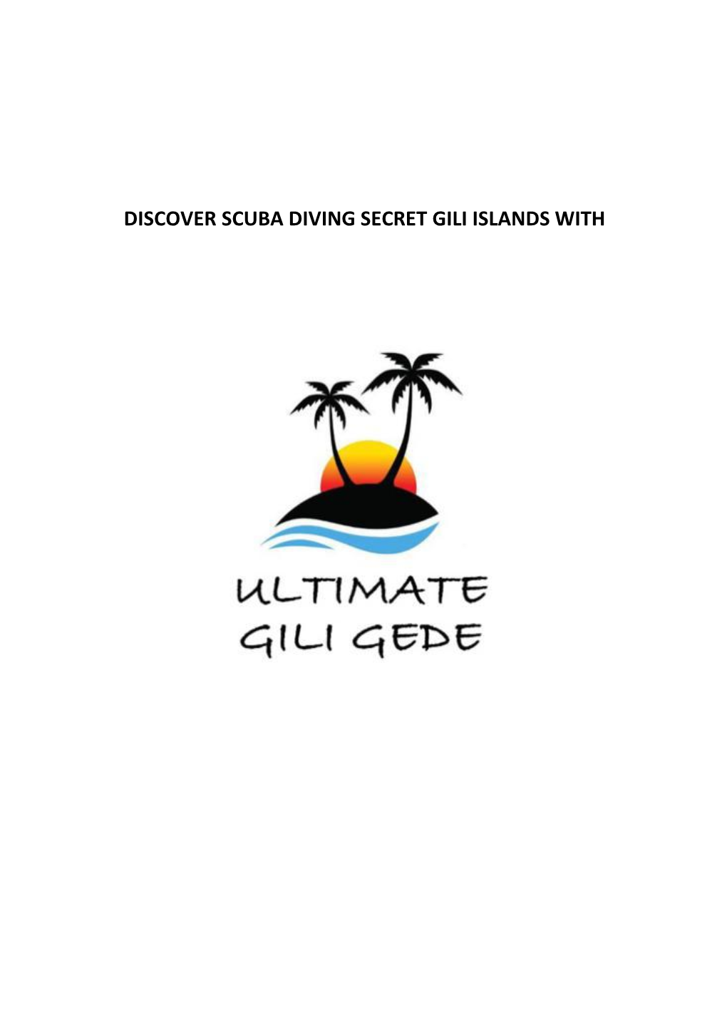 DISCOVER SCUBA DIVING SECRET GILI ISLANDS with Dive Sites Secret Gili Islands