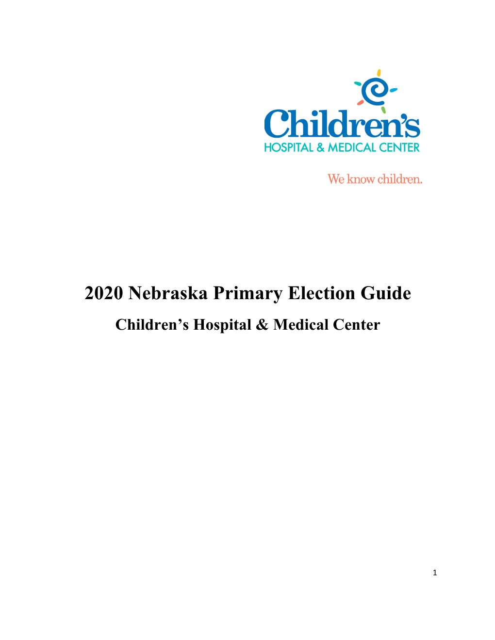 2020 Nebraska Primary Election Guide Children’S Hospital & Medical Center