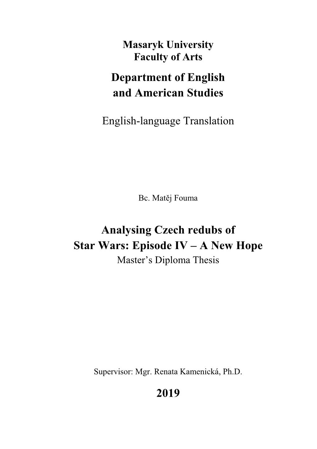 Analysing Czech Redubs of Star Wars: Episode IV – a New Hope Master’S Diploma Thesis