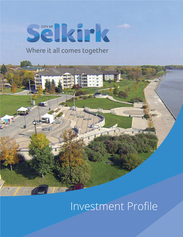 Investment Profile Selkirk: Where It All Comes Together