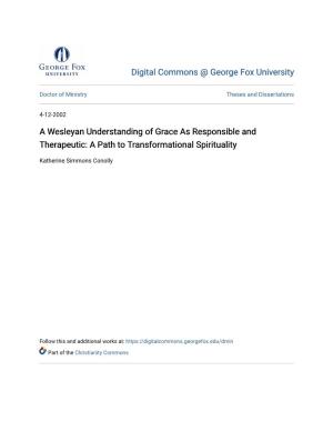 A Wesleyan Understanding of Grace As Responsible and Therapeutic: a Path to Transformational Spirituality