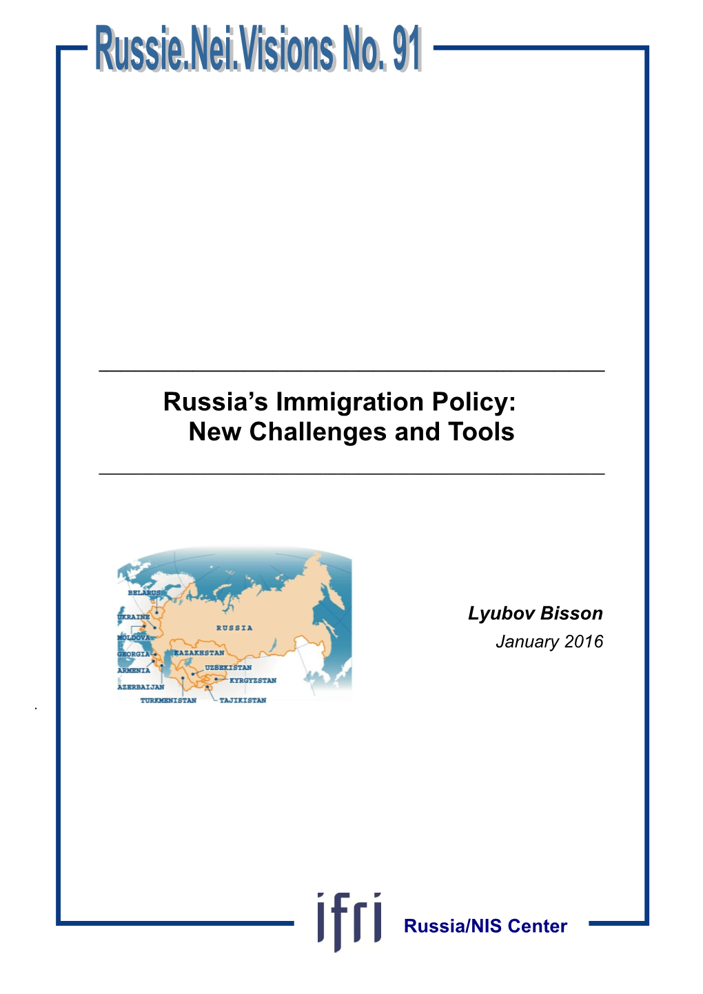 L. Bisson, “Russia's Immigration Policy: New Challenges and Tools”
