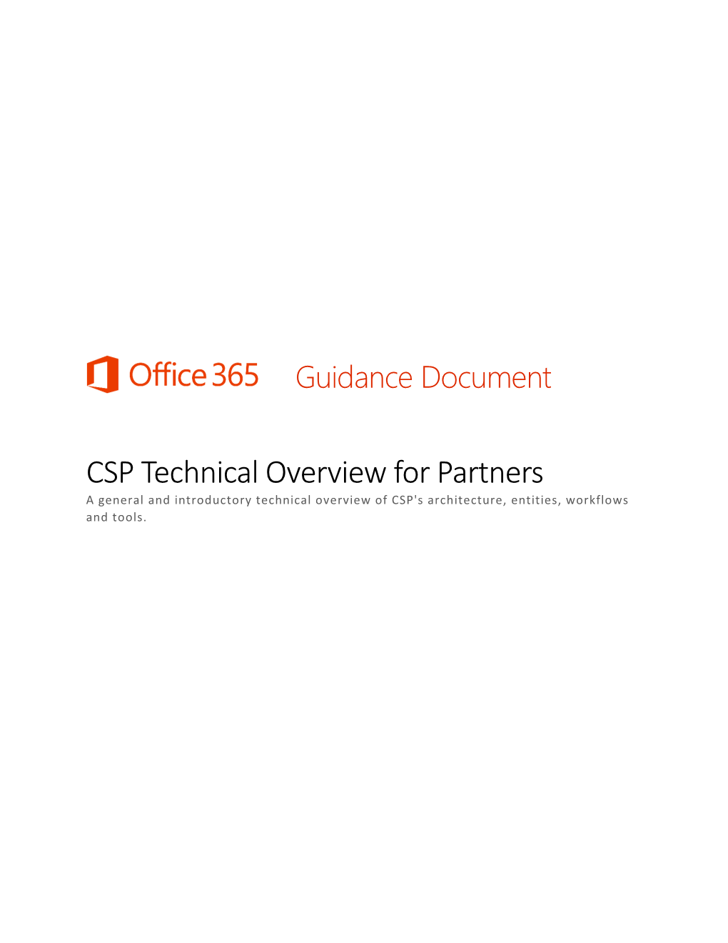 CSP Technical Overview for Partners a General and Introductory Technical Overview of CSP's Architecture, Entities, Workflows and Tools