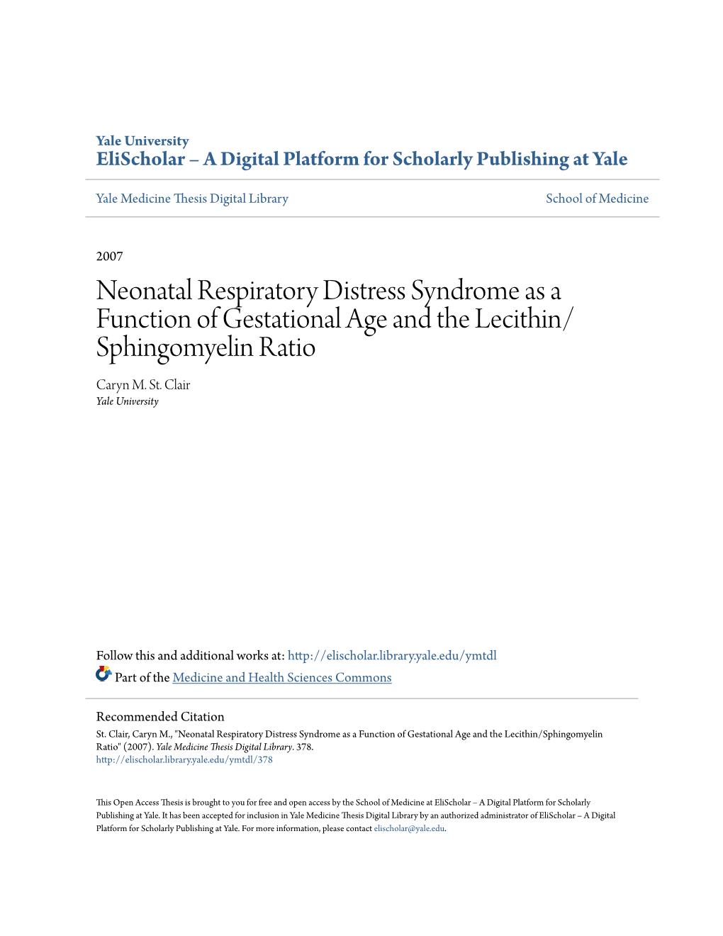 Neonatal Respiratory Distress Syndrome As a Function of Gestational Age and the Lecithin/ Sphingomyelin Ratio Caryn M