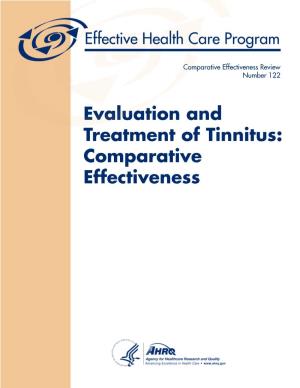 Evaluation and Treatment of Tinnitus: Comparative Effectiveness Comparative Effectiveness Review Number 122