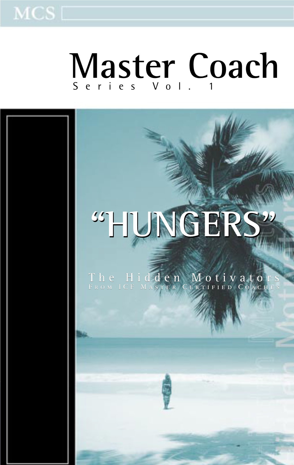 "Hungers" the Hidden Motivators