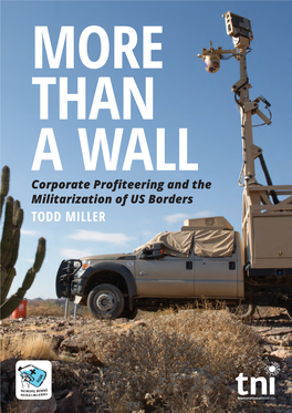Than a Wall: Corporate Profiteering and the Militarization of US Borders