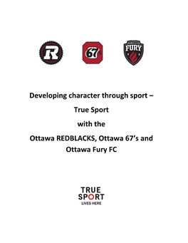 Developing Character Through Sport – True Sport with the Ottawa REDBLACKS, Ottawa 67'S and Ottawa Fury FC