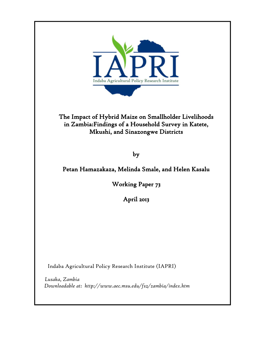 The Impact of Hybrid Maize on Smallholder Livelihoods in Zambia:Findings of a Household Survey in Katete, Mkushi, and Sinazongwe Districts