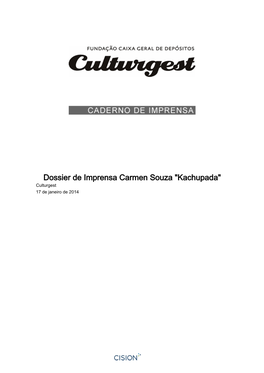 Dossier De Imprensa Carmen Souza "Kachupada" Culturgest 17 De Janeiro De 2014 Revista De Imprensa 22-01-2014
