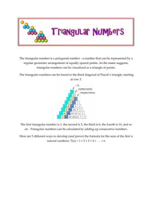 The Triangular Number Is a Polygonal Number - a Number That Can Be Represented by a Regular Geometric Arrangement of Equally Spaced Points