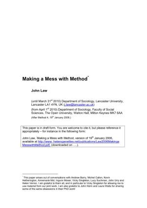 Making a Mess with Method
