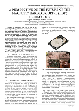 A PERSPECTIVE on the FUTURE of the MAGNETIC HARD DISK DRIVE (HDD) TECHNOLOGY Rajat Chaudhary1, Archika Kansal2 1Asst