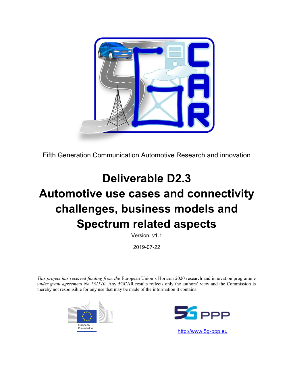 Deliverable D2.3 Automotive Use Cases and Connectivity Challenges, Business Models and Spectrum Related Aspects Version: V1.1