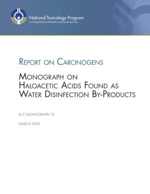 Monograph on Haloacetic Acids Found As Water Disinfection By-Products
