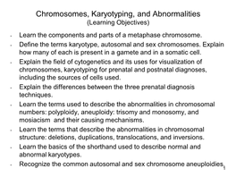 Chromosomes, Karyotyping, and Abnormalities (Learning Objectives)