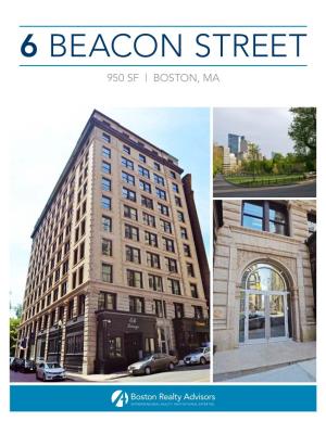 6 BEACON STREET 950 SF | BOSTON, MA Boston Realty Advisors Is Pleased to Present 950 SF for Lease at 6 Beacon Street