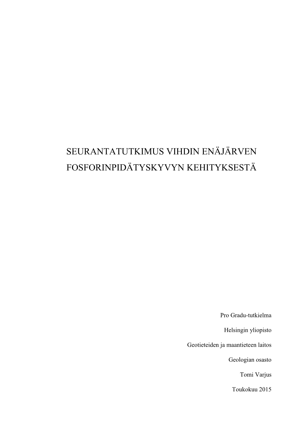 Seurantatutkimus Vihdin Enäjärven Fosforinpidätyskyvyn Kehityksestä