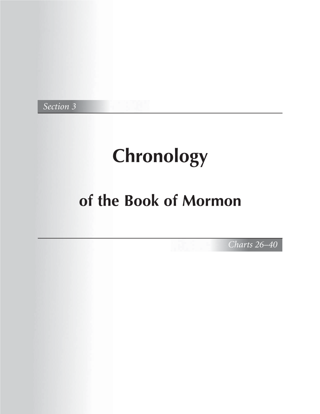 Charting the Book of Mormon, © 1999 Welch, Welch, FARMS Life Spans of Lehi’S Lineage