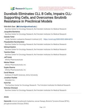 Duvelisib Eliminates CLL B Cells, Impairs CLL- Supporting Cells, and Overcomes Ibrutinib Resistance in Preclinical Models