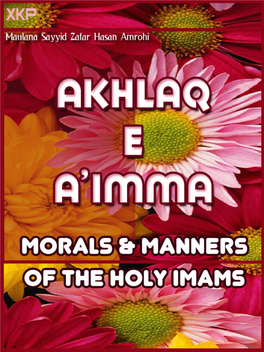 Akhlaq E-A'imma, Morals & Manners of the Holy Imams