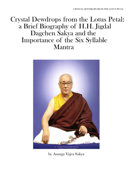 Crystal Dewdrops from the Lotus Petal: a Brief Biography of H.H. Jigdal Dagchen Sakya and the Importance of the Six Syllable Mantra