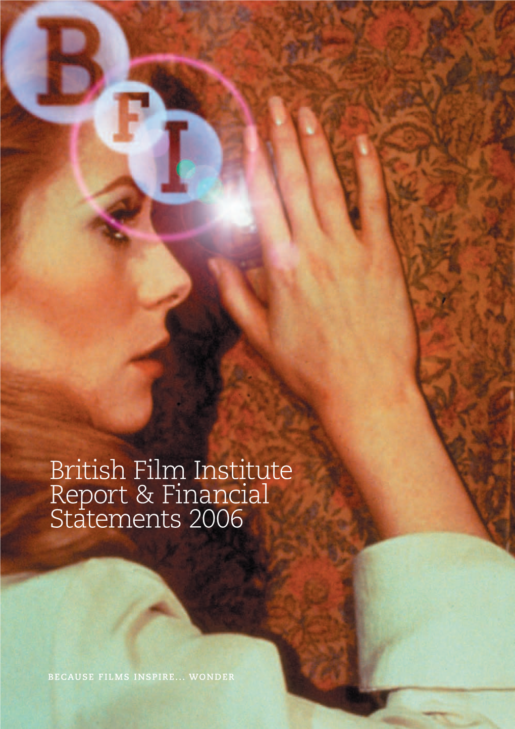 British Film Institute Report & Financial Statements 2006