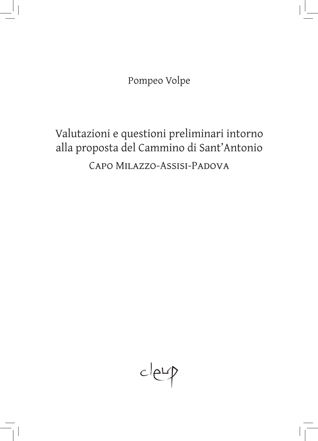 Valutazioni E Questioni Preliminari Intorno Alla Proposta Del Cammino Di Sant’Antonio Capo Milazzo-Assisi-Padova