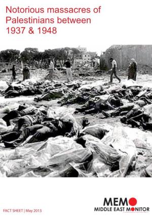 Notorious Massacres of Palestinians Between 1937 & 1948