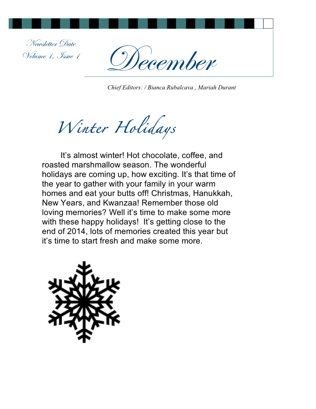 Newsletter Date Volume 1, Issue 1 Winter Holidays