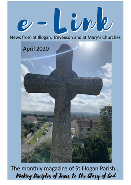 The Monthly Magazine of St Illogan Parish... April 2020