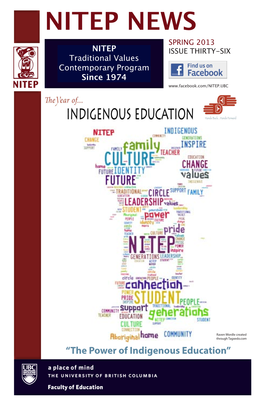 “The Power of Indigenous Education” NITEP NEWS, ISSUE 36 - SPRING 2013 PAGE 2 the Power of Indigenous Education